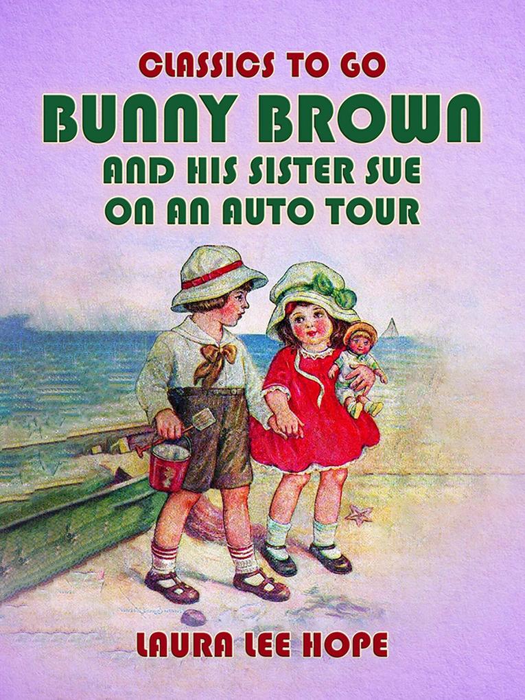 Bunny Brown And His Sister Sue On An Auto Tour