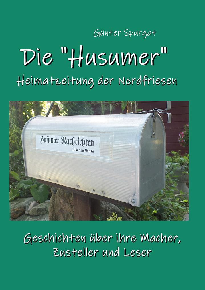 Die 'Husumer' - Heimatzeitung der Nordfriesen