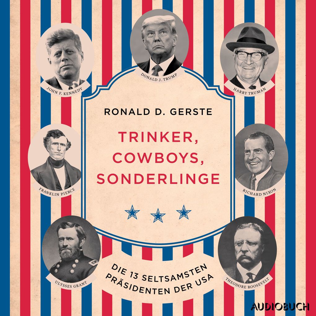 Trinker Cowboys Sonderlinge - Die 13 seltsamsten Präsidenten der USA