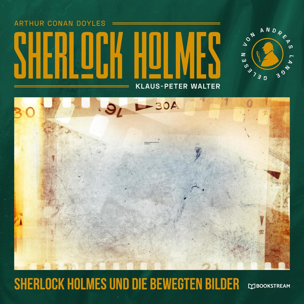 Sherlock Holmes und die bewegten Bilder