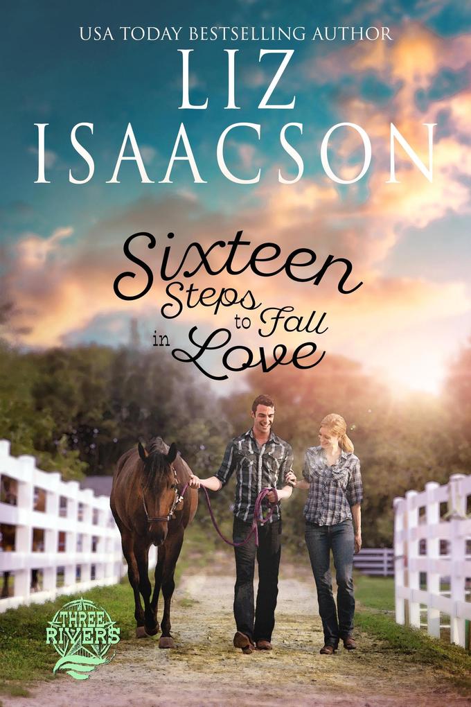 Sixteen Steps to Fall in Love (Three Rivers Ranch Romance(TM) #15)