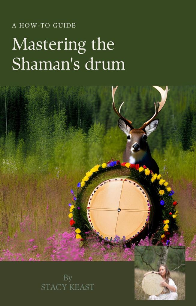 Mastering the Shaman‘s drum