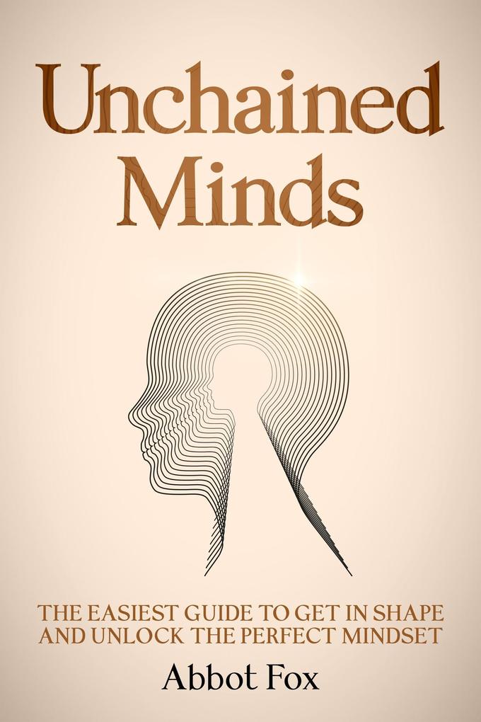 Unchained Minds