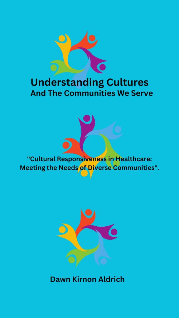 Understanding Cultures And The Communities We Serve