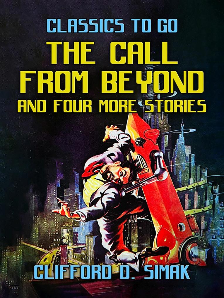The Call From Beyond and Four More Stories