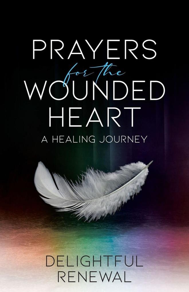 Prayers for the Wounded Heart