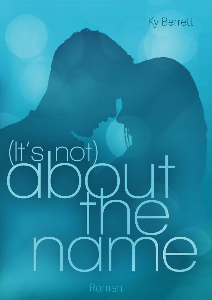 (Its Not) About The Name