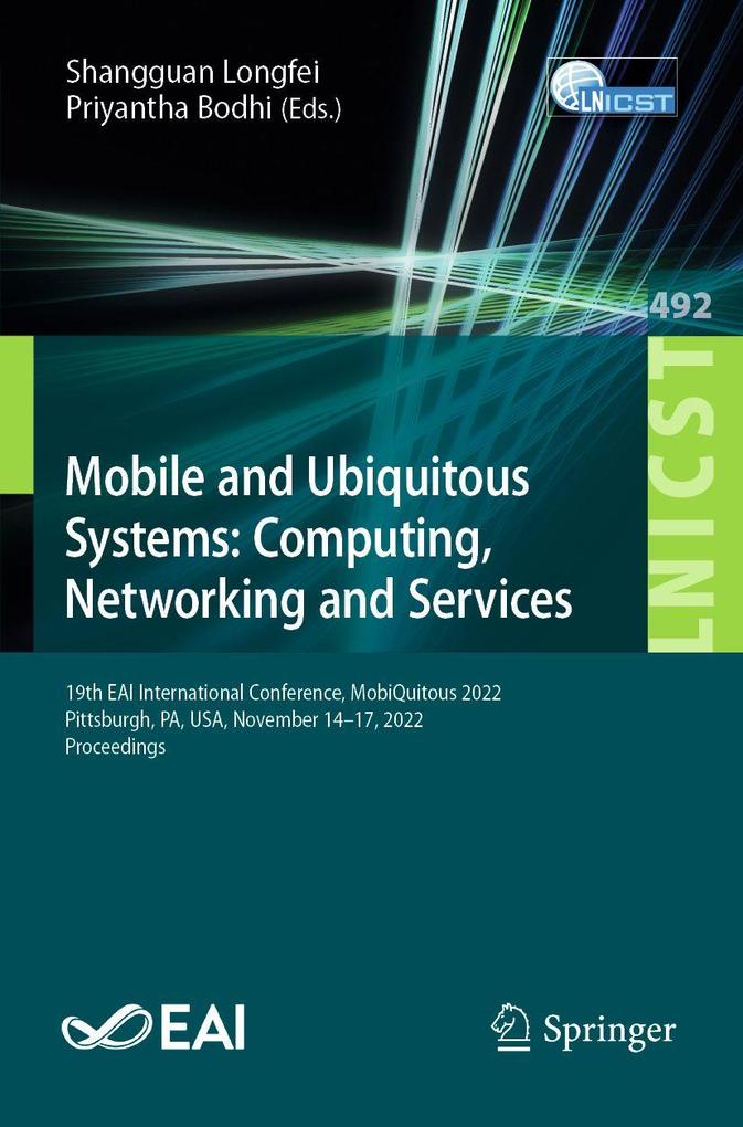 Mobile and Ubiquitous Systems: Computing Networking and Services