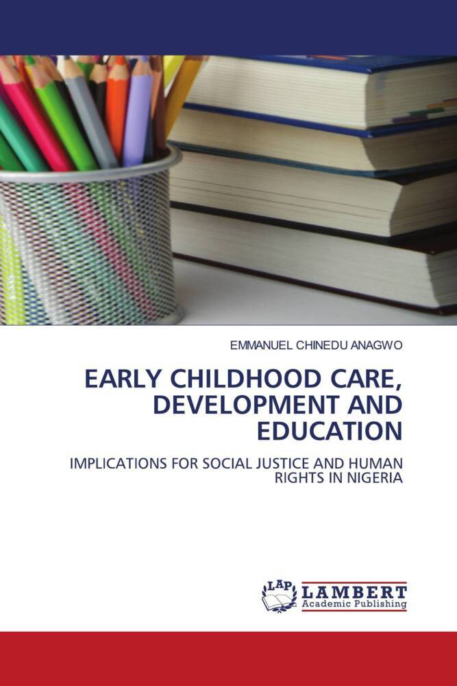 EARLY CHILDHOOD CARE DEVELOPMENT AND EDUCATION