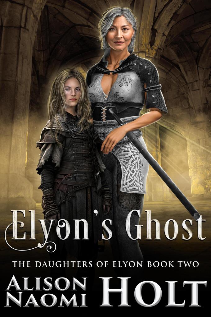 Elyon‘s Ghost (The Daughters of Elyon #2)