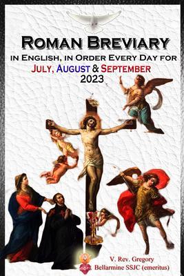 The Roman Breviary in English in Order Every Day for July August September 2023