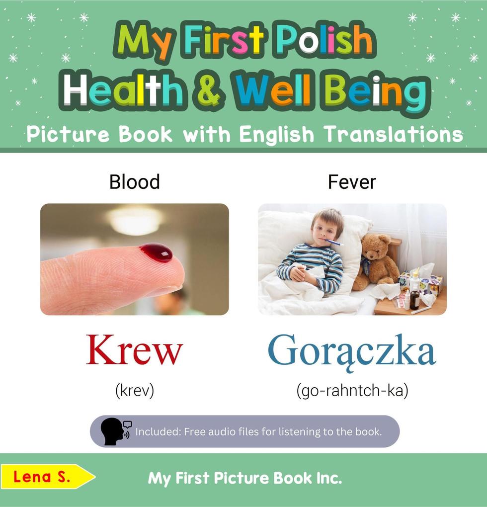 My First Polish Health and Well Being Picture Book with English Translations (Teach & Learn Basic Polish words for Children #19)