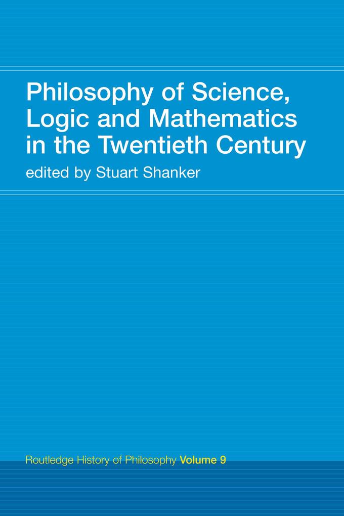Philosophy of Science Logic and Mathematics in the 20th Century