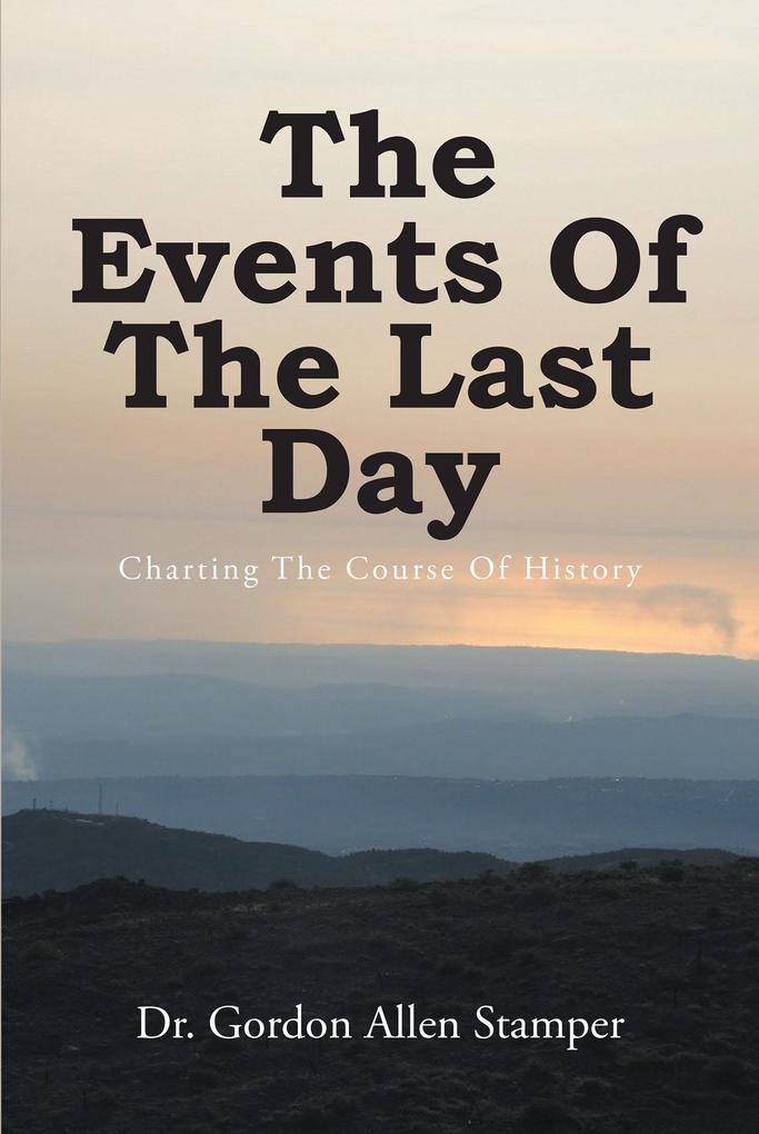 The Events Of The Last Day