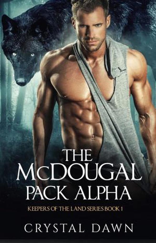 The McDougal PackAlpha (Keepers of the Land #1)