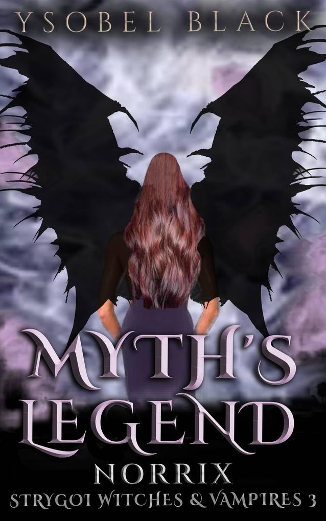 Myth‘s Legend: Norrix (Strygoi Witches & Vampires #3)