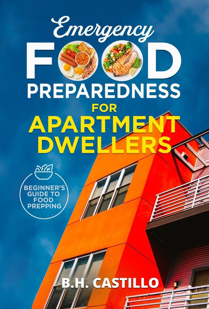 Emergency Food Preparedness for Apartment Dwellers (Food & Emergency Prepping #1)