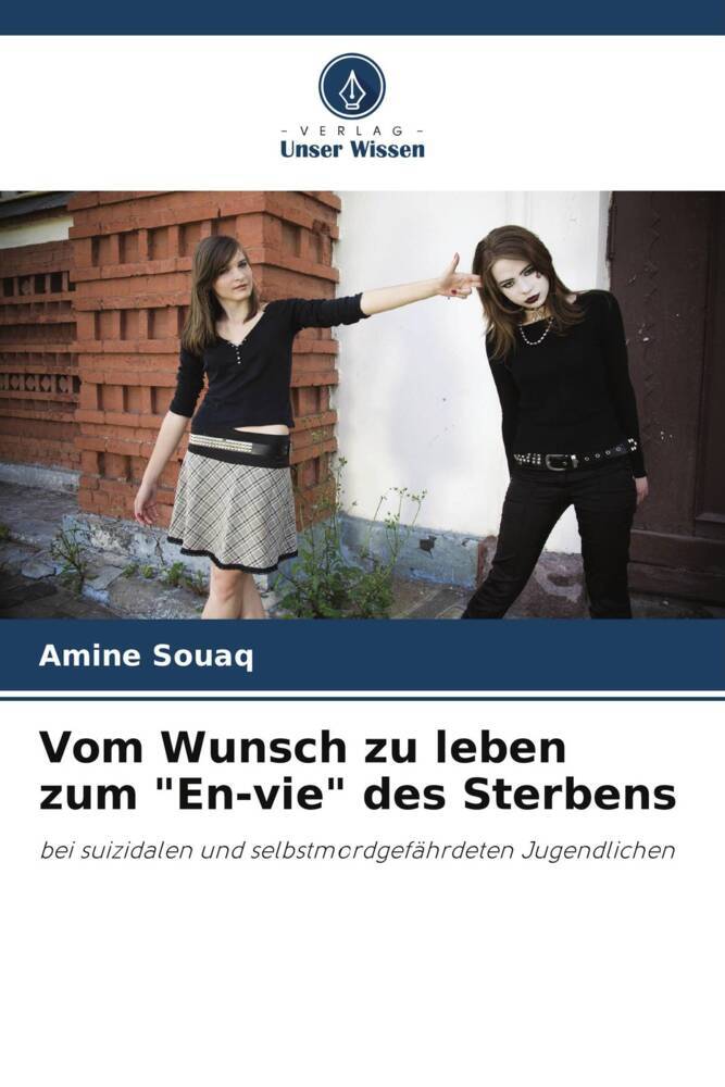 Vom Wunsch zu leben zum 'En-vie' des Sterbens