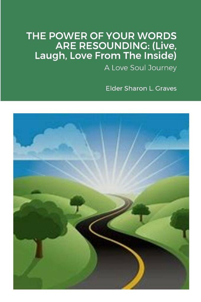 THE POWER OF YOUR VOICE IS RESOUNDING (Live Laugh & Love Inside)