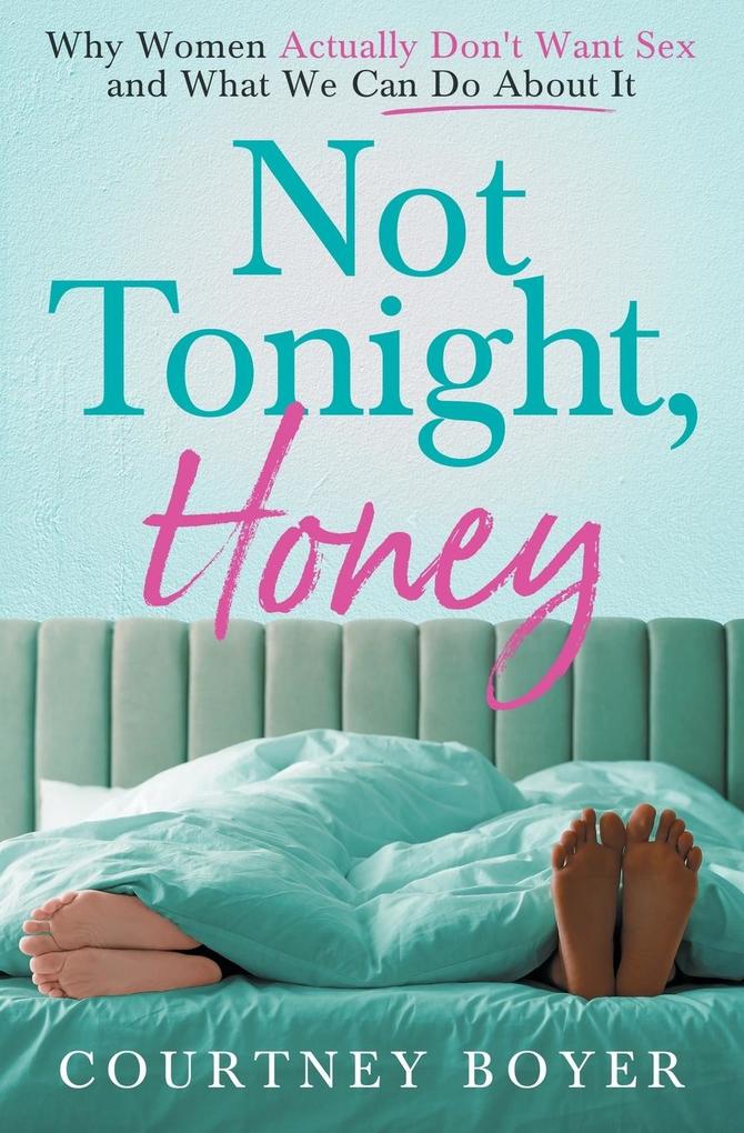Not Tonight Honey