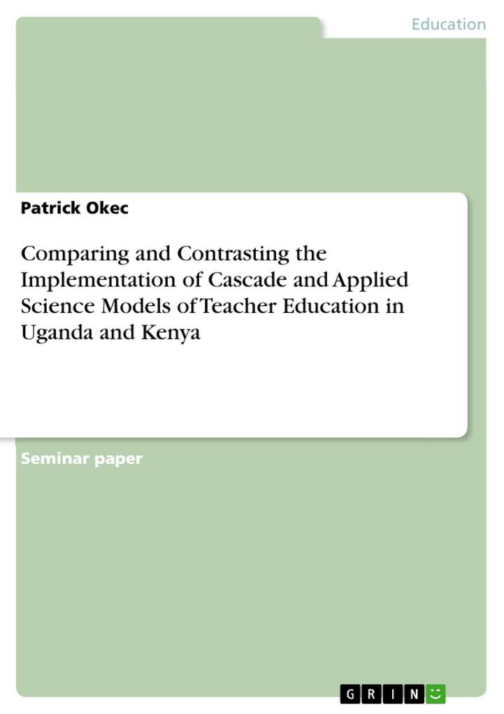 Comparing and Contrasting the Implementation of Cascade and Applied Science Models of Teacher Education in Uganda and Kenya
