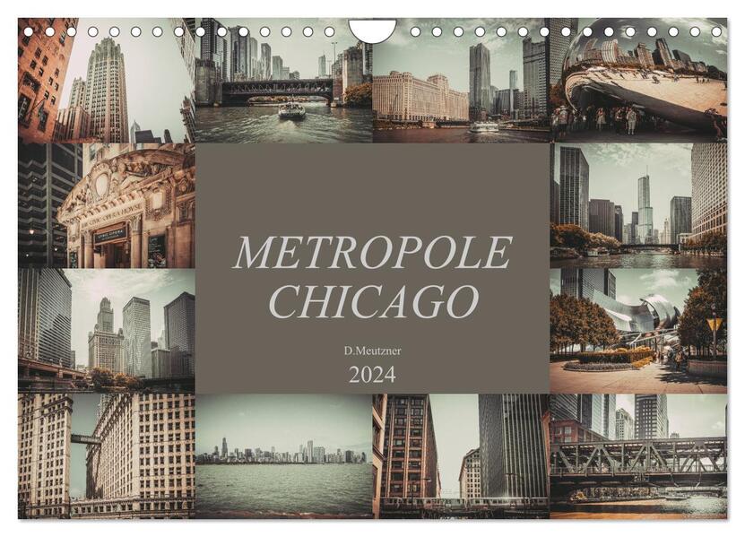 Metropole Chicago (Wandkalender 2024 DIN A4 quer) CALVENDO Monatskalender