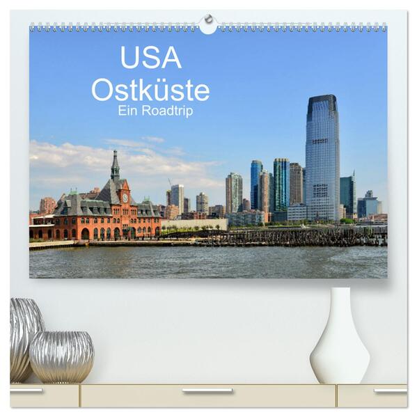 USA Ostküste Ein Road Trip (hochwertiger Premium Wandkalender 2024 DIN A2 quer) Kunstdruck in Hochglanz