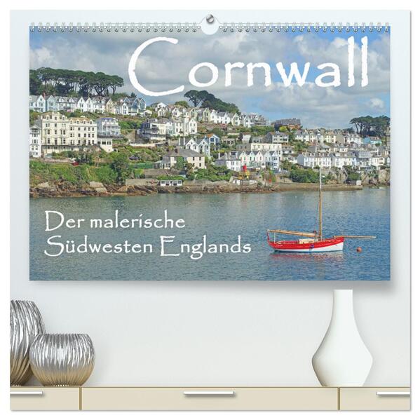 Cornwall. Der malerische Südwesten Englands (hochwertiger Premium Wandkalender 2024 DIN A2 quer) Kunstdruck in Hochglanz