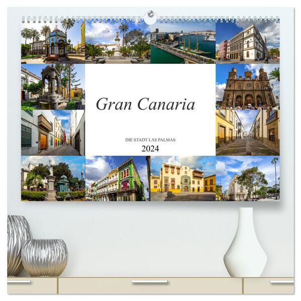 Gran Canaria Die Stadt Las Palmas (hochwertiger Premium Wandkalender 2024 DIN A2 quer) Kunstdruck in Hochglanz