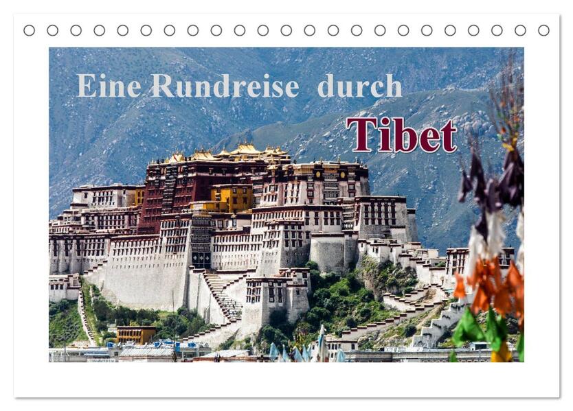 Eine Rundreise durch Tibet (Tischkalender 2024 DIN A5 quer) CALVENDO Monatskalender
