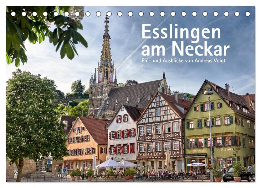 Esslingen am Neckar. Ein- und Ausblicke von Andreas Voigt (Tischkalender 2024 DIN A5 quer) CALVENDO Monatskalender