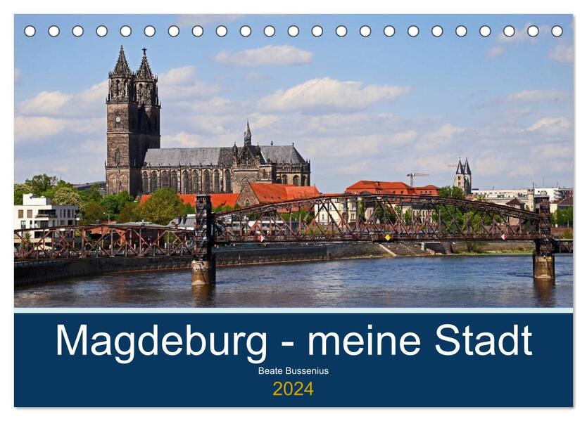 Magdeburg meine Stadt (Tischkalender 2024 DIN A5 quer) CALVENDO Monatskalender