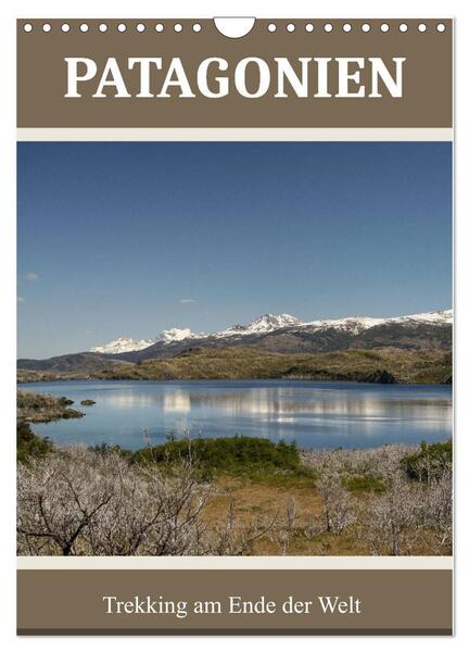 Patagonien (Wandkalender 2024 DIN A4 hoch) CALVENDO Monatskalender