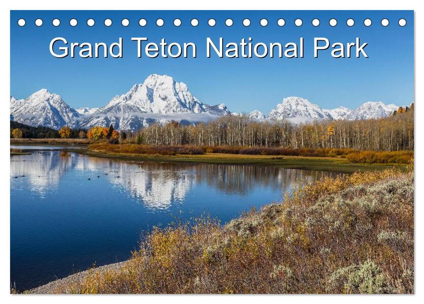 Grand Teton National Park (Tischkalender 2024 DIN A5 quer) CALVENDO Monatskalender