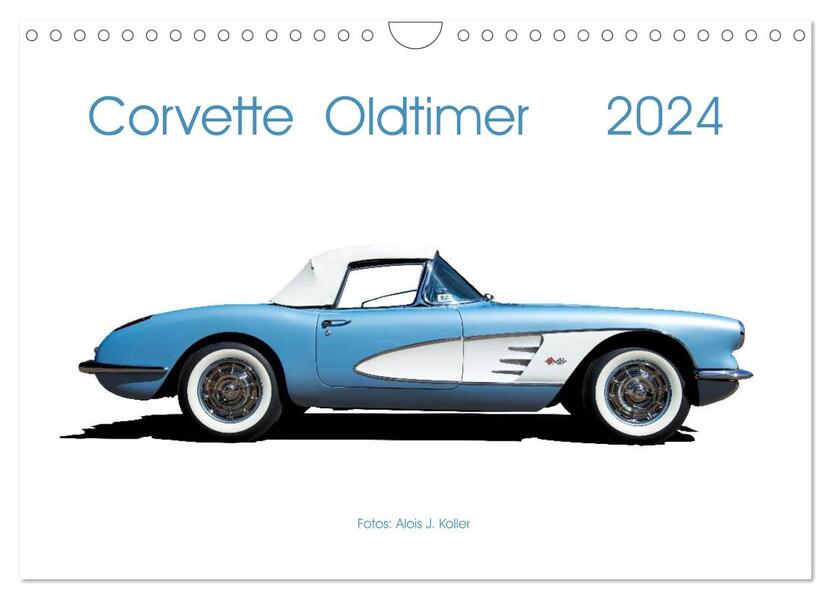 Corvette Oldtimer 2024 (Wandkalender 2024 DIN A4 quer) CALVENDO Monatskalender