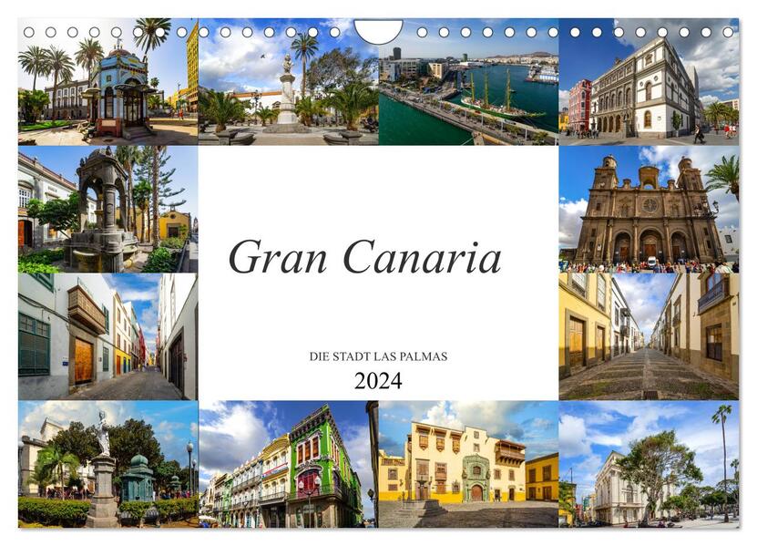 Gran Canaria Die Stadt Las Palmas (Wandkalender 2024 DIN A4 quer) CALVENDO Monatskalender