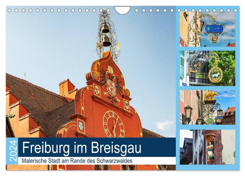 Freiburg im Breisgau. Malerische Stadt am Rande des Schwarzwaldes (Wandkalender 2024 DIN A4 quer) CALVENDO Monatskalender