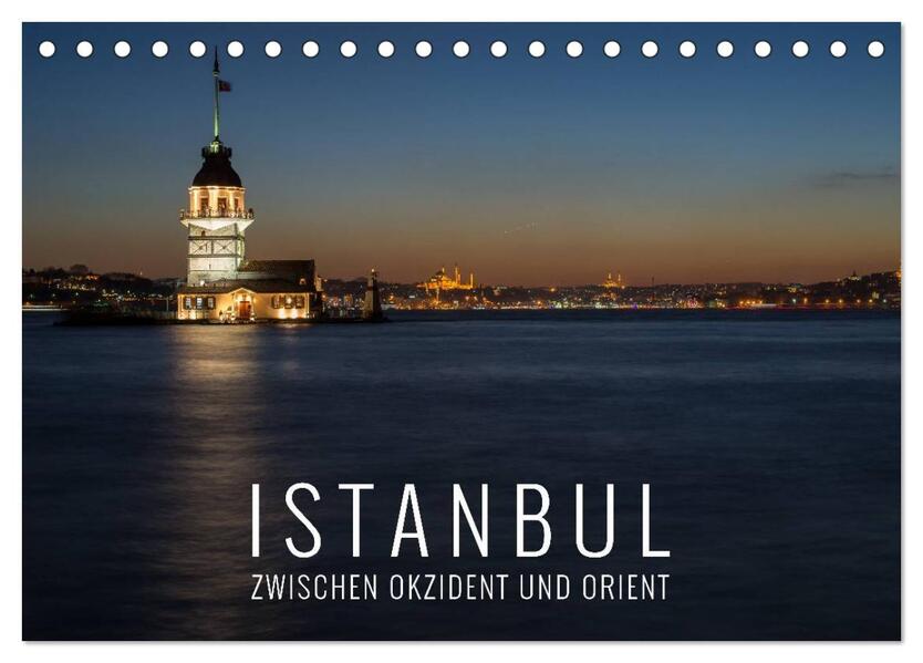 Istanbul - zwischen Okzident und Orient (Tischkalender 2024 DIN A5 quer) CALVENDO Monatskalender