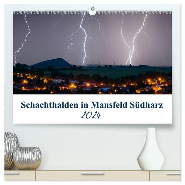 Schachtanlagen in Mansfeld Südharz (hochwertiger Premium Wandkalender 2024 DIN A2 quer) Kunstdruck in Hochglanz