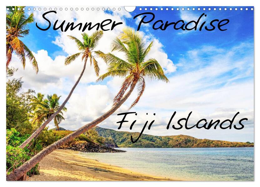 Summer Paradise Fiji (Wandkalender 2024 DIN A3 quer) CALVENDO Monatskalender