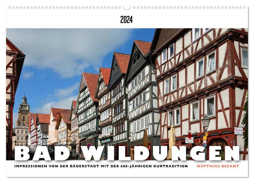 BAD WILDUNGEN - Impressionen von der Bäderstadt (Wandkalender 2024 DIN A2 quer) CALVENDO Monatskalender