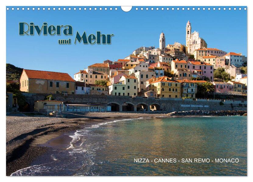 Riviera und Mehr - Nizza Cannes San Remo Monaco (Wandkalender 2024 DIN A3 quer) CALVENDO Monatskalender
