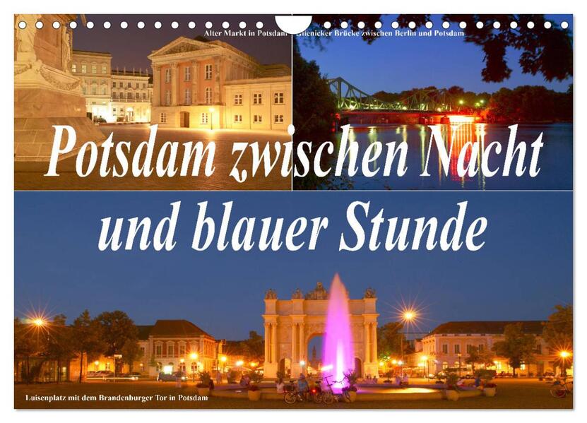 Potsdam zwischen Nacht und blauer Stunde (Wandkalender 2024 DIN A4 quer) CALVENDO Monatskalender