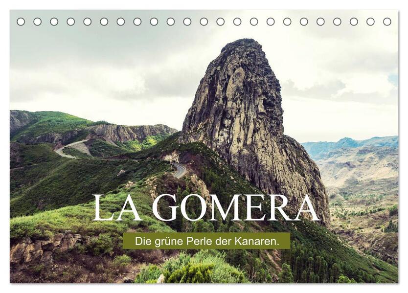 La Gomera Die grüne Perle der Kanaren. (Tischkalender 2024 DIN A5 quer) CALVENDO Monatskalender
