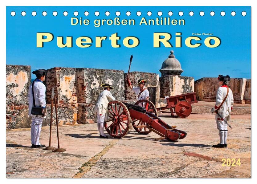 Die großen Antillen - Puerto Rico (Tischkalender 2024 DIN A5 quer) CALVENDO Monatskalender