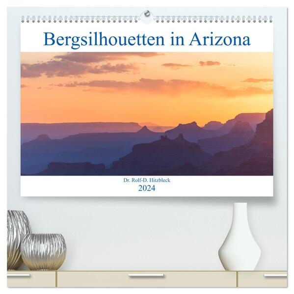 Bergsilhouetten in Arizona (hochwertiger Premium Wandkalender 2024 DIN A2 quer) Kunstdruck in Hochglanz