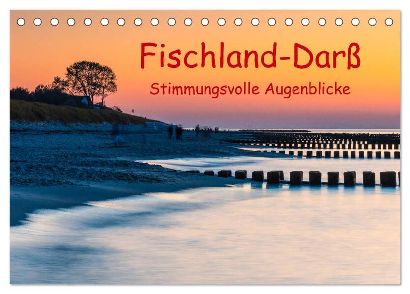 Fischland-Darß - Stimmungsvolle Augenblicke (Tischkalender 2024 DIN A5 quer) CALVENDO Monatskalender
