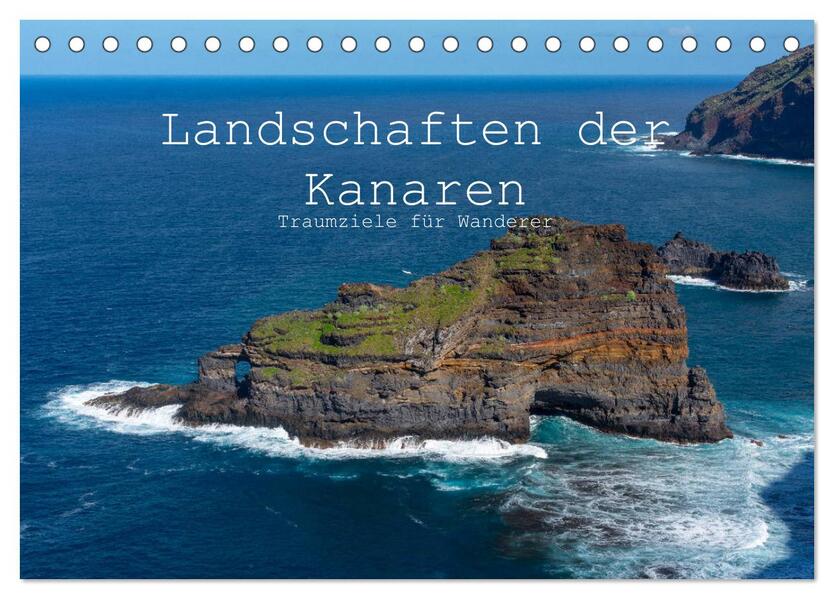 Landschaften der Kanaren - Traumziele für Wanderer (Tischkalender 2024 DIN A5 quer) CALVENDO Monatskalender