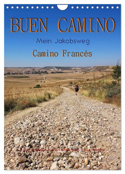 Buen Camino - Mein Jakobsweg - Camino Francés (Wandkalender 2024 DIN A4 hoch) CALVENDO Monatskalender