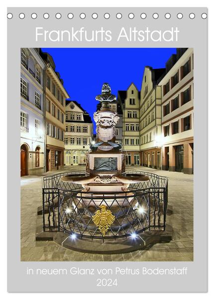Frankfurts Altstadt in neuem Glanz von Petrus Bodenstaff (Tischkalender 2024 DIN A5 hoch) CALVENDO Monatskalender